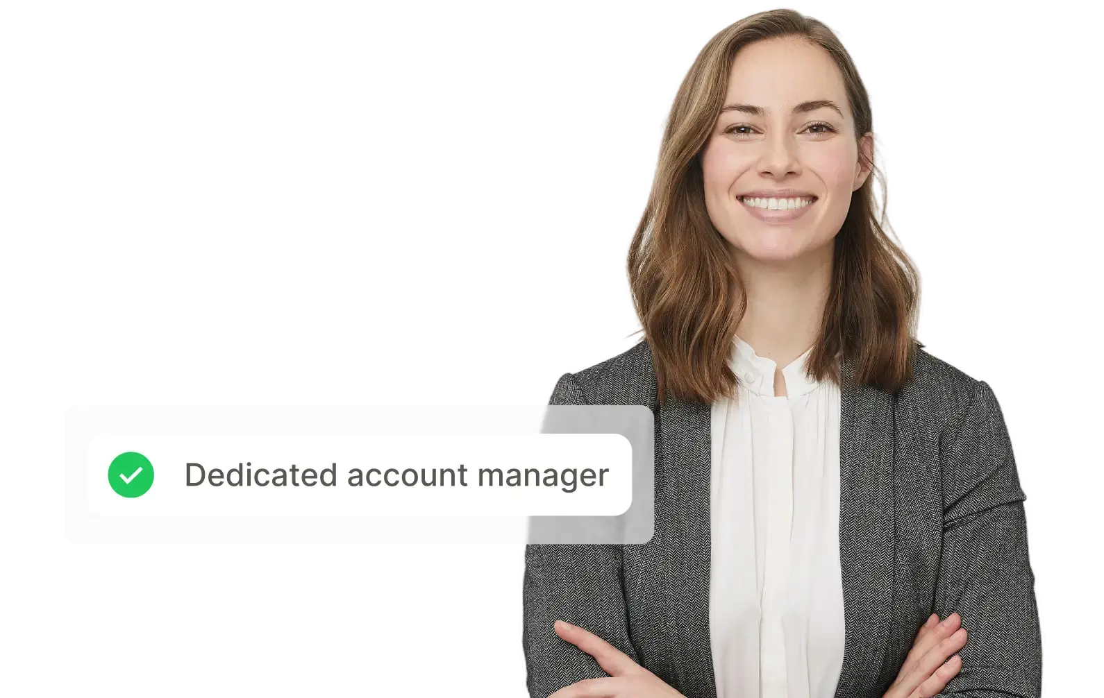 Smiling woman in a business suit with arms crossed, representing a dedicated account manager. A floating label with a green checkmark reads 'Dedicated account manager.